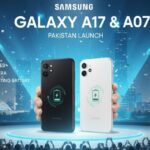 Samsung Launches Galaxy A17 and A07 in Pakistan With AI Features, OIS Camera, and Long-Lasting Battery